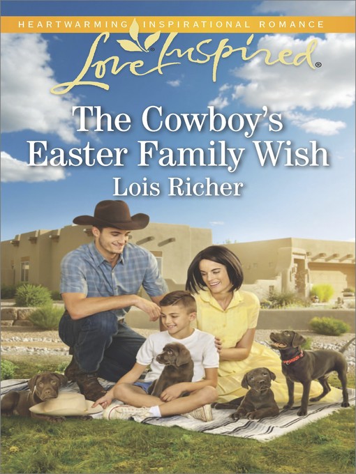 Title details for The Cowboy's Easter Family Wish by Lois Richer - Available